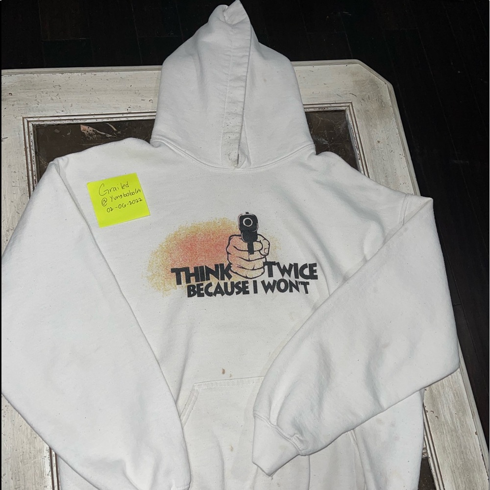 think twice cause i won’t hoodie